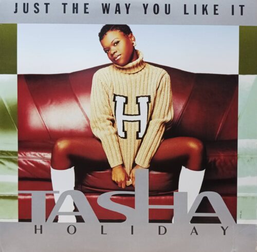 Tasha Holiday — Just The Way You Like It — сингл/альбом, MCA Records, 1996–1997, R&B/hip‑hop