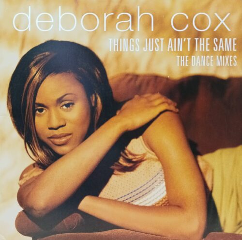 Deborah Cox — Things Just Ain’t The Same: The Dance Mixes — виниловый макси‑сингл, Arista Records, 1997