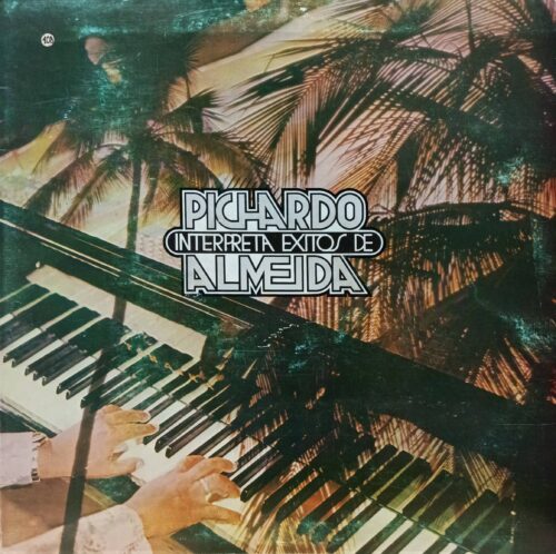 Adolfo Pichardo — Pichardo Interpreta Éxitos de Almeida — виниловая пластинка LP — Куба, 1981