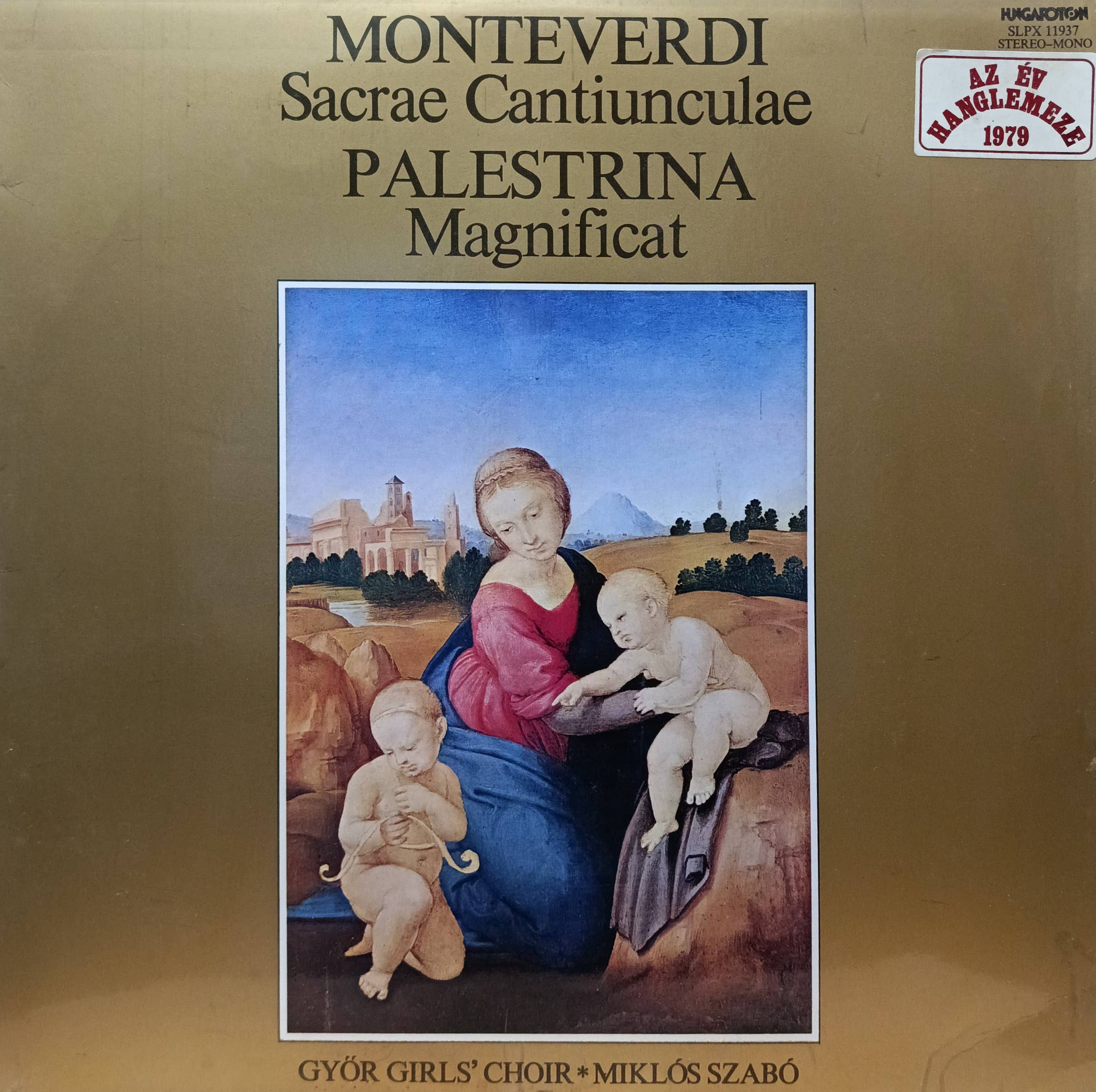 Monteverdi — Sacrae Cantiunculae; Palestrina — Magnificat — Győr Girls’ Choir, Miklós Szabó — LP Hungaroton SLPX 11937, 1979