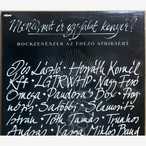 Разные исполнители — «Mondd, mit ér egy falat kenyér?» — виниловая пластинка LP — Венгрия, 1985 «Favorit» — лицевая сторона