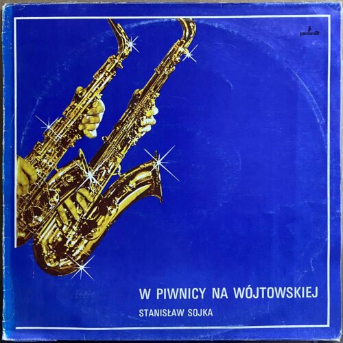 Stanisław Sojka — «W Piwnicy Na Wójtowskiej» — виниловая пластинка LP — Польша «Pronit» — лицевая сторона