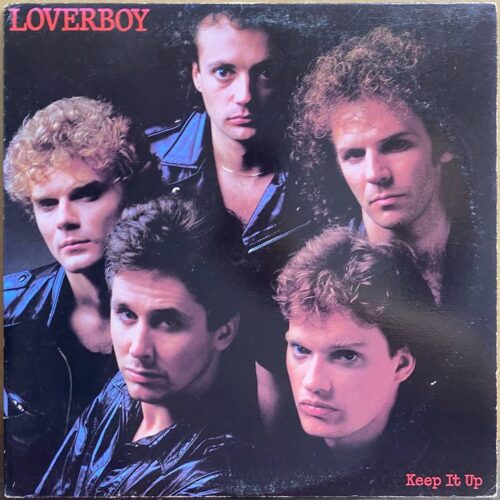 Loverboy — «Keep It Up» — виниловая пластинка LP — Канада, 1983 «Columbia» — лицевая сторона