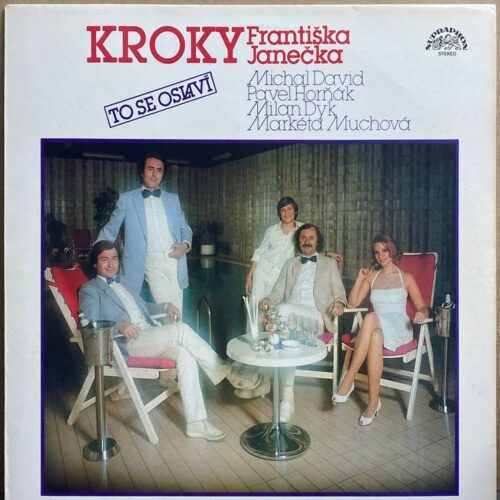 Kroky Františka Janečka — «To se oslaví» — виниловая пластинка LP — Чехословакия «Supraphon» — лицевая сторона