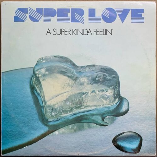 Super Love — «A Super Kinda Feelin'» — виниловая пластинка LP — Болгария, 1979 «Balkanton» — лицевая сторона