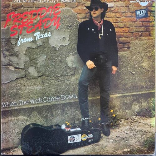 Freddie Steady from Texas — «When The Wall Came Down» — виниловая пластинка LP — Чехословакия «Multisonic» — лицевая сторона