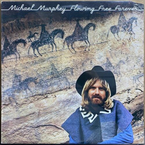 Michael Murphey — «Flowing Free Forever» — виниловая пластинка LP — Канада, 1976 «Epic» — лицевая сторона