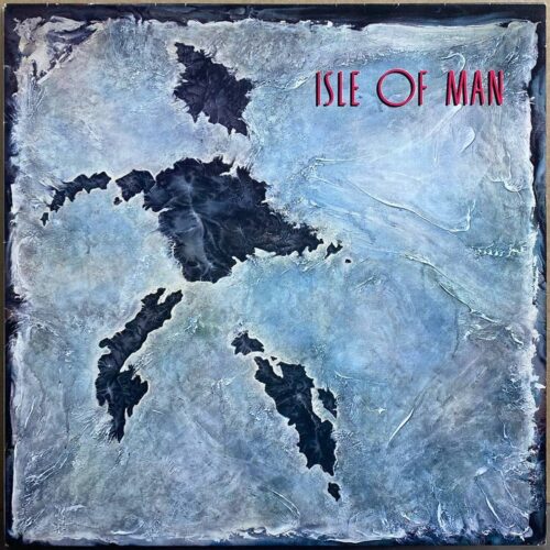 Isle Of Man — «Isle Of Man» — виниловая пластинка LP — Голландия, 1986 «Rush» — лицевая сторона