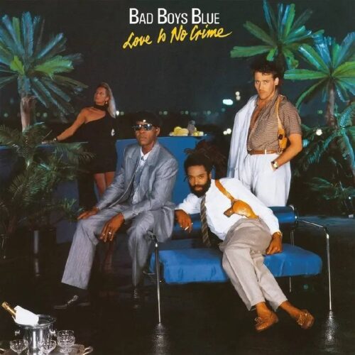 Bad Boys Blue — Love Is No Crime, винил, 2024 — лицевая сторона конверта